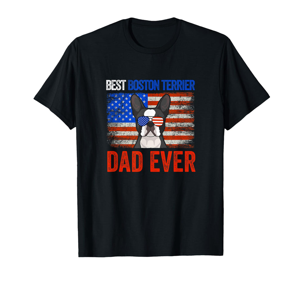 Best Boston Terrier Dad Ever American T-Shirt - Minimalist Print Unisex - T-Shirt, Sweatshirt, Hoodie