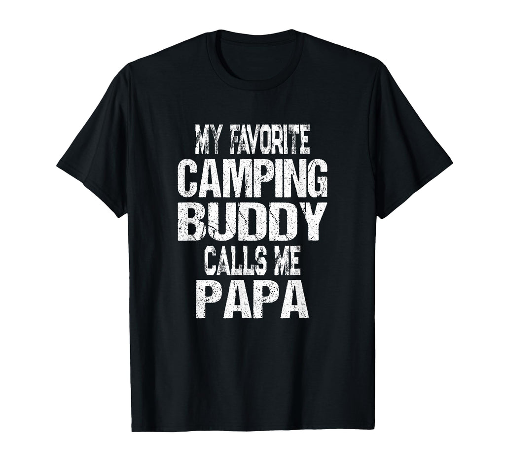 My Favorite Camping Buddy Calls Me T-Shirt - Aesthetic Graphic for Adults - T-Shirt, Sweatshirt, Hoodie