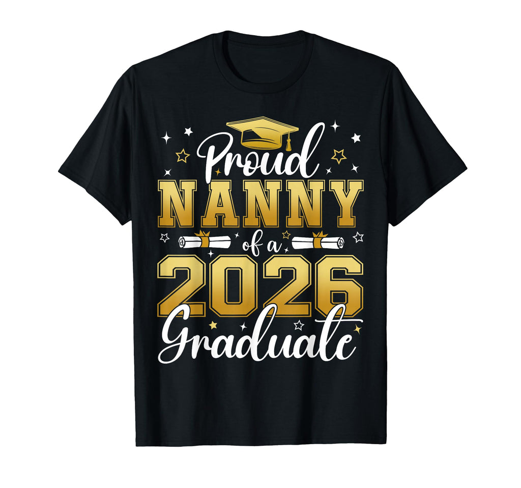 Proud Nanny Class 2026 Graduate T-Shirt - Minimalist Print for Adults - T-Shirt, Sweatshirt, Hoodie