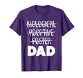 Biological Foster Adoptive Dad T-Shirt - Aesthetic Graphic for Adults - T-Shirt, Sweatshirt, Hoodie
