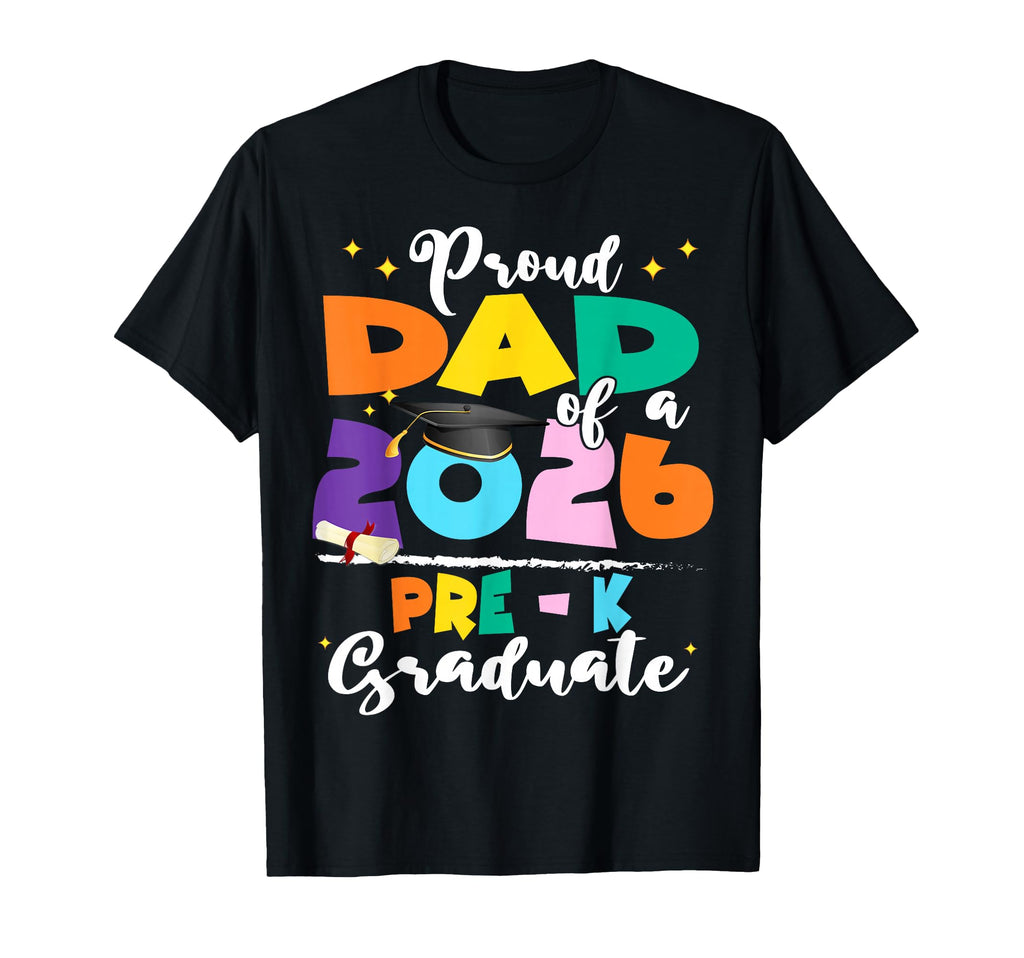 Proud Dad 2026 Pre K Graduate Mothers T-Shirt - Graphic Print for Adults - T-Shirt, Sweatshirt, Hoodie