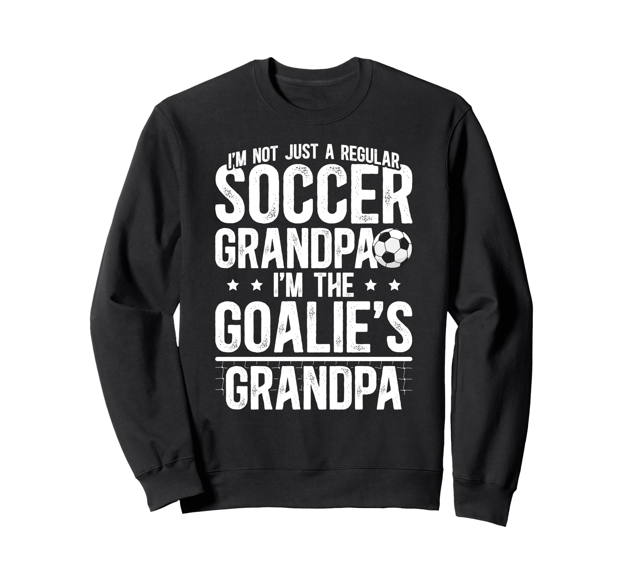 Im Soccer Goalie Grandpa Soccer Sweatshirt - Custom Art Print Men Women - T-Shirt, Sweatshirt, Hoodie