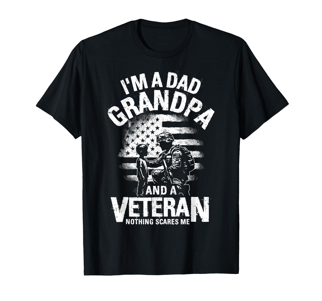 Im Dad Grandpa And Veteran Nothing T-Shirt - Unique Graphic for Adults - T-Shirt, Sweatshirt, Hoodie