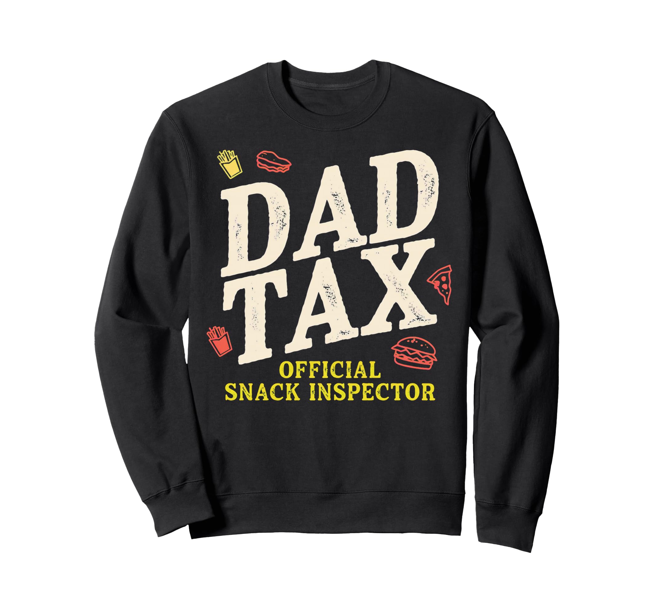 Dad Tax Definition Funny Fathers Day Sweatshirt - Trendy Graphic Unisex - T-Shirt, Sweatshirt, Hoodie