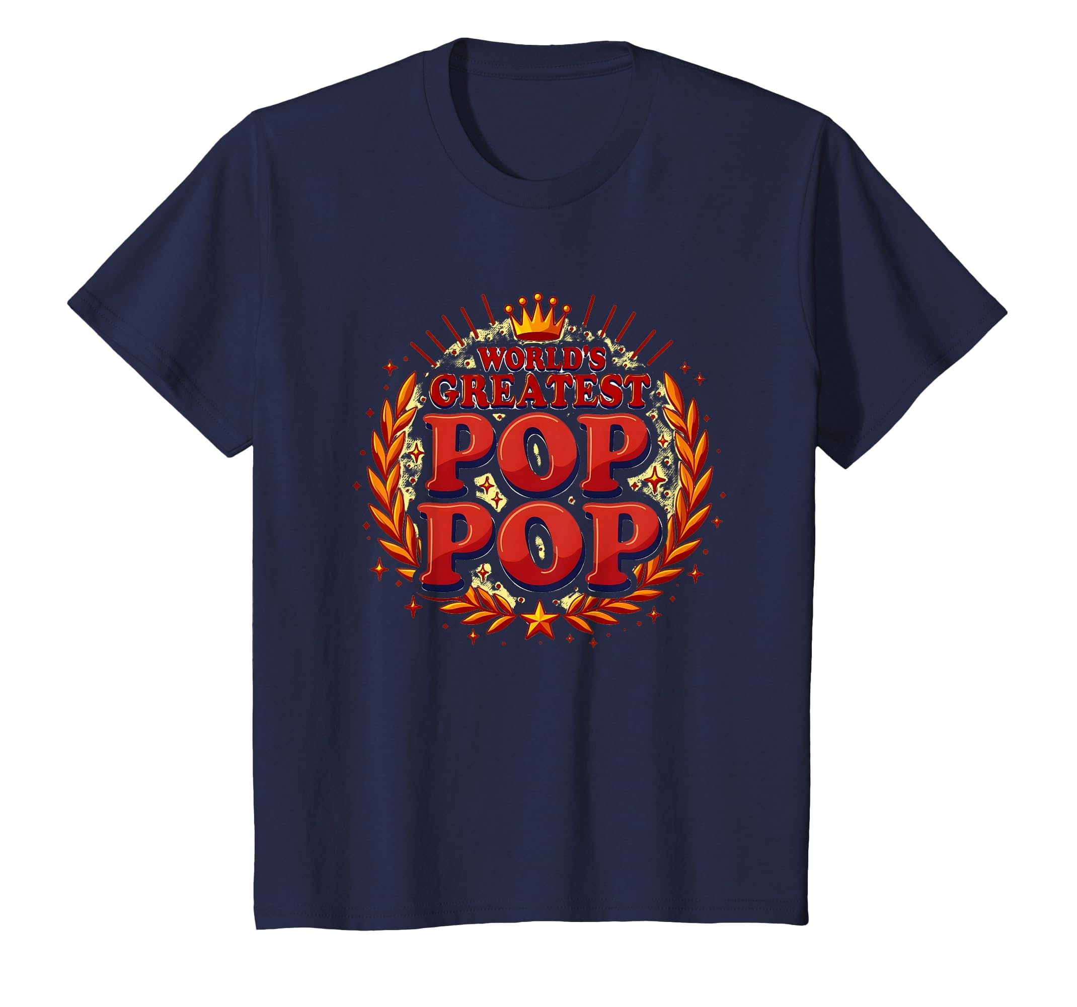 Worlds Greatest Pop Pop Crown Laurel T-Shirt - Custom Art Print Men Women - T-Shirt, Sweatshirt, Hoodie