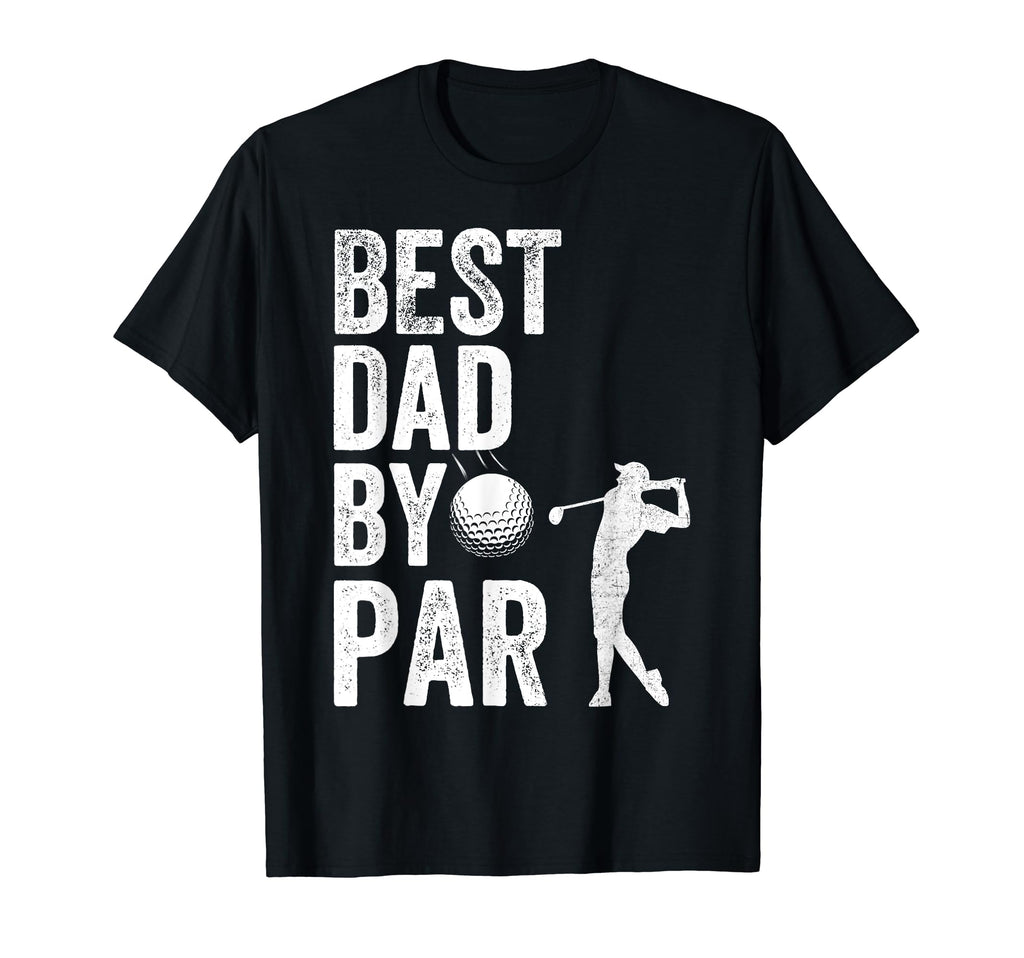 Golf Best Dad Par Fathers Day T-Shirt - Unique Graphic for Adults - T-Shirt, Sweatshirt, Hoodie