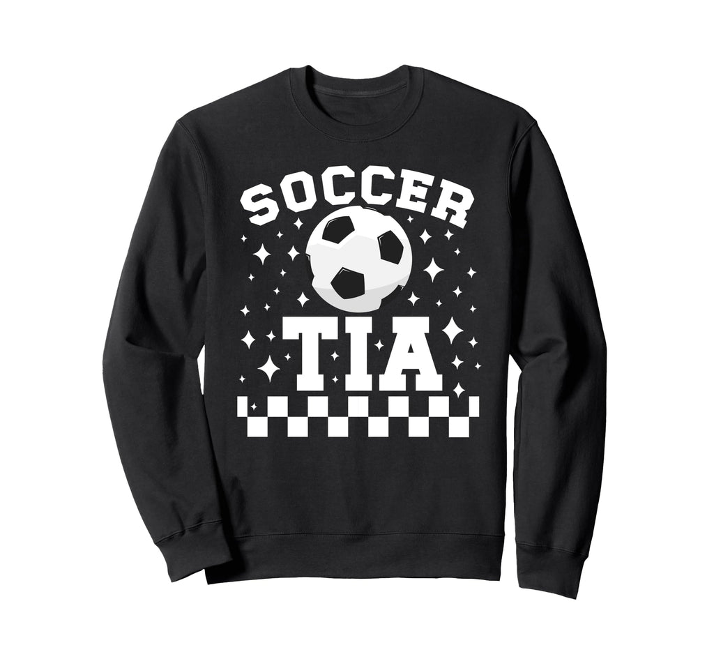 Soccer Tia Soccer Player Tia Sweatshirt - Aesthetic Graphic Men Women - T-Shirt, Sweatshirt, Hoodie