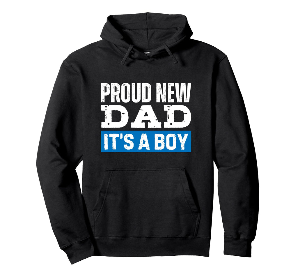 Proud New Dad Its Gender Reveal Blue Hoodie - Graphic Print Men Women - T-Shirt, Sweatshirt, Hoodie