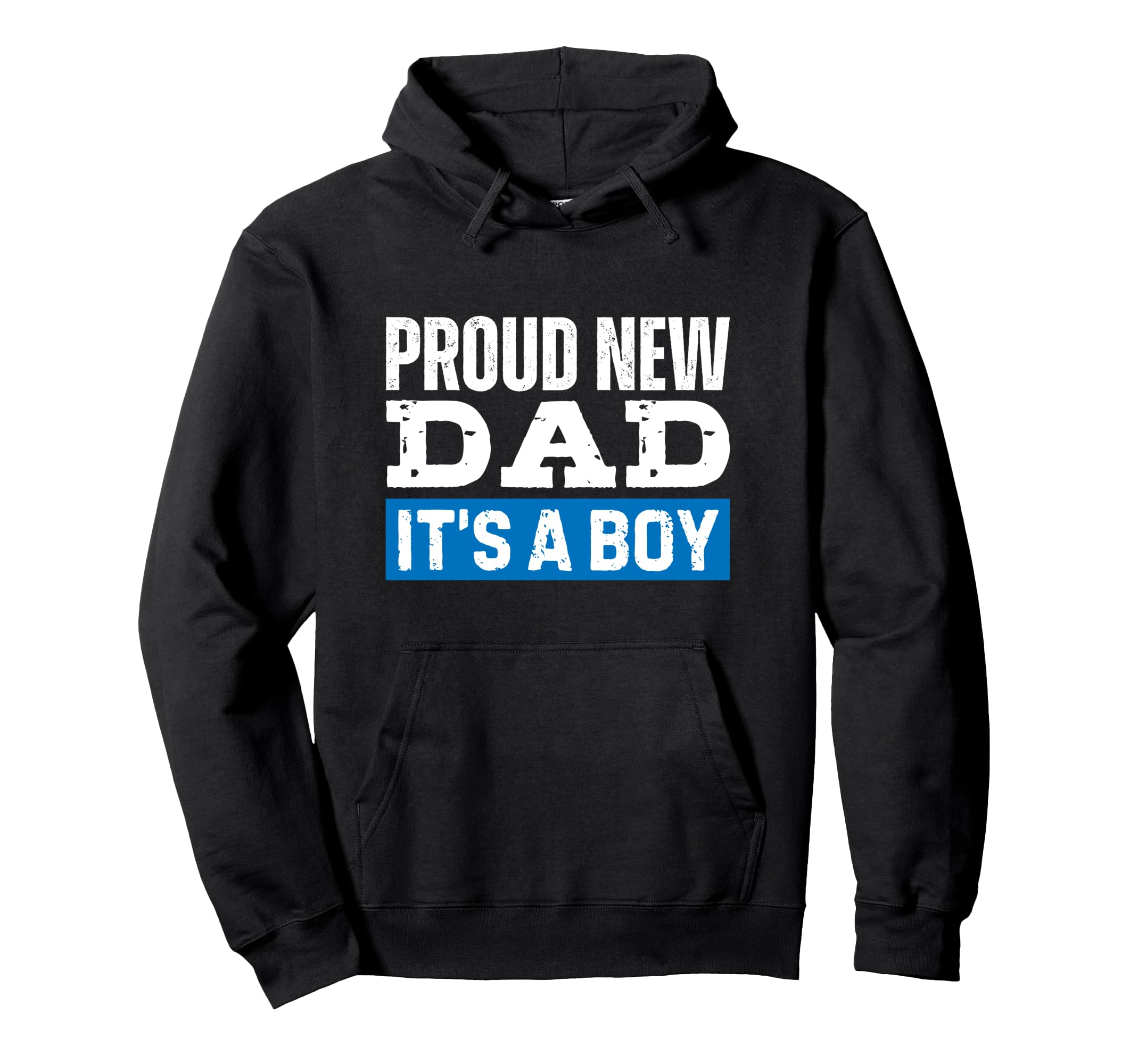 Proud New Dad Its Gender Reveal Blue Hoodie - Graphic Print Men Women - T-Shirt, Sweatshirt, Hoodie
