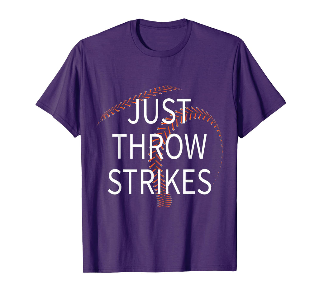 Just Throw Strikes Funny Baseball Dad Mom T-Shirt - Trendy Graphic Unisex - T-Shirt, Sweatshirt, Hoodie