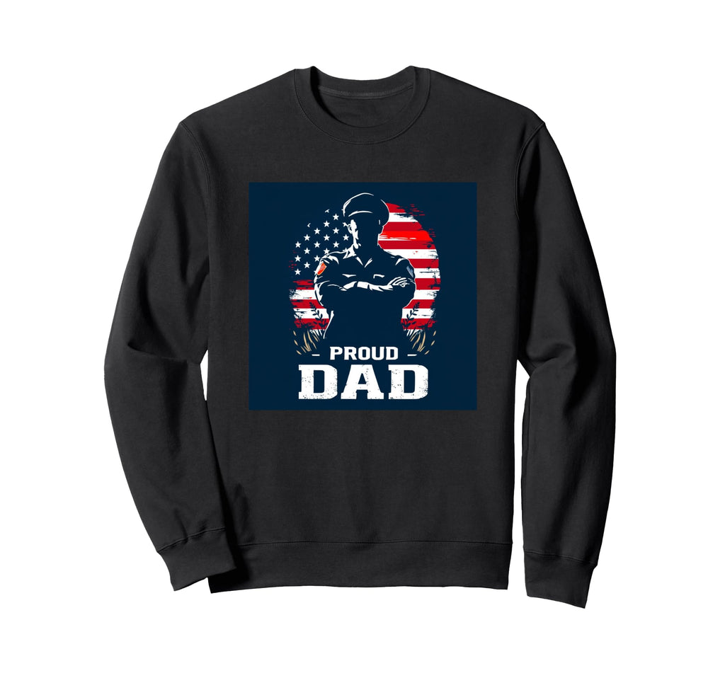 Proud Army Dad Army Forces Sweatshirt - Custom Art Print for Adults - T-Shirt, Sweatshirt, Hoodie