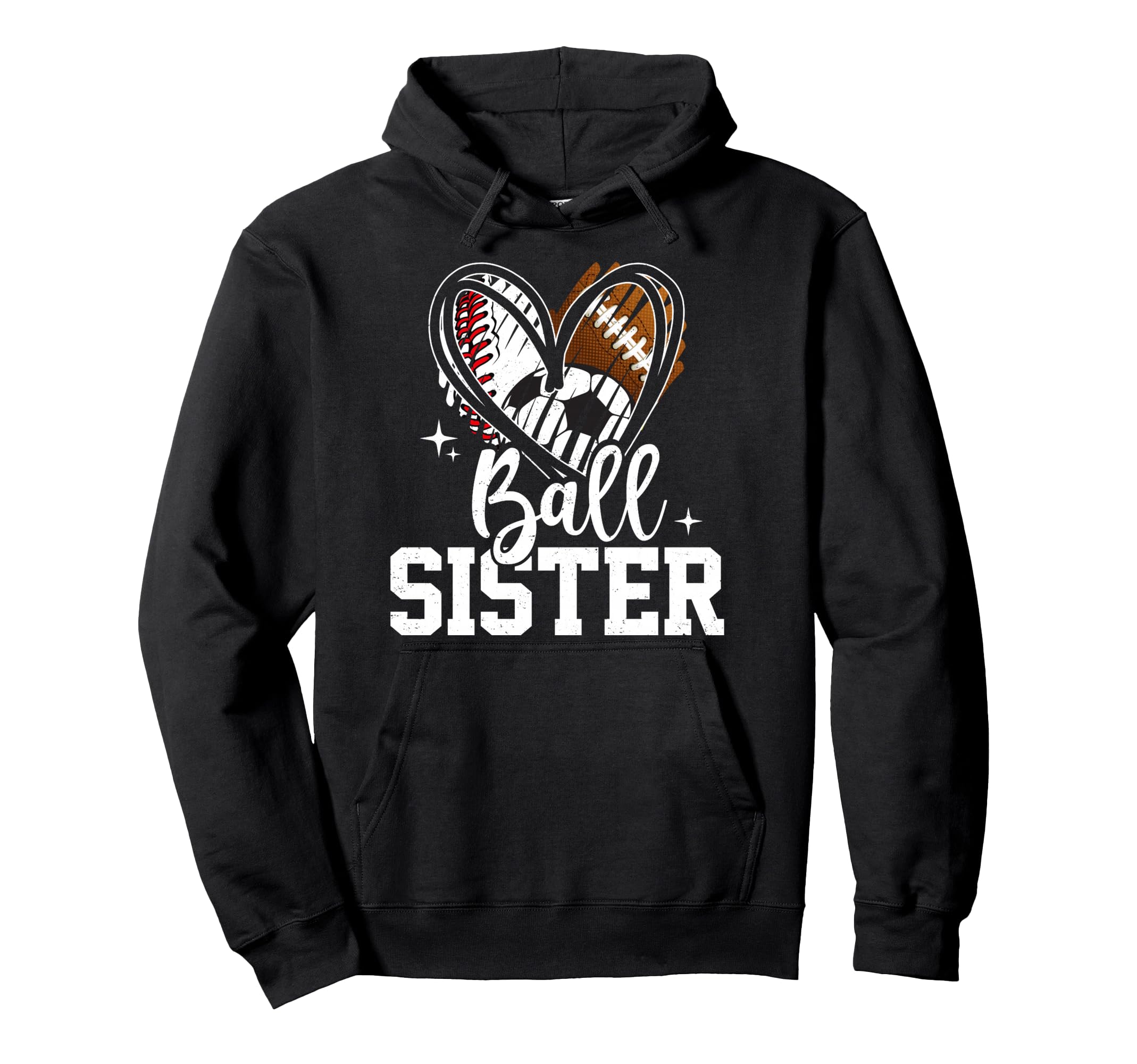 Ball Sister Baseball Football Soccer Hoodie - Casual Everyday Wear Unisex - T-Shirt, Sweatshirt, Hoodie