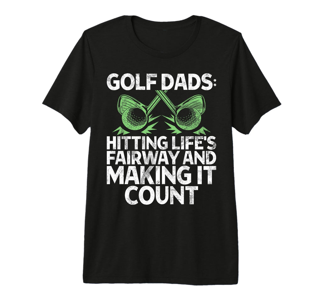 Hitting Lifes Fairway And Making It T-Shirt - Graphic Print Men Women - T-Shirt, Sweatshirt, Hoodie