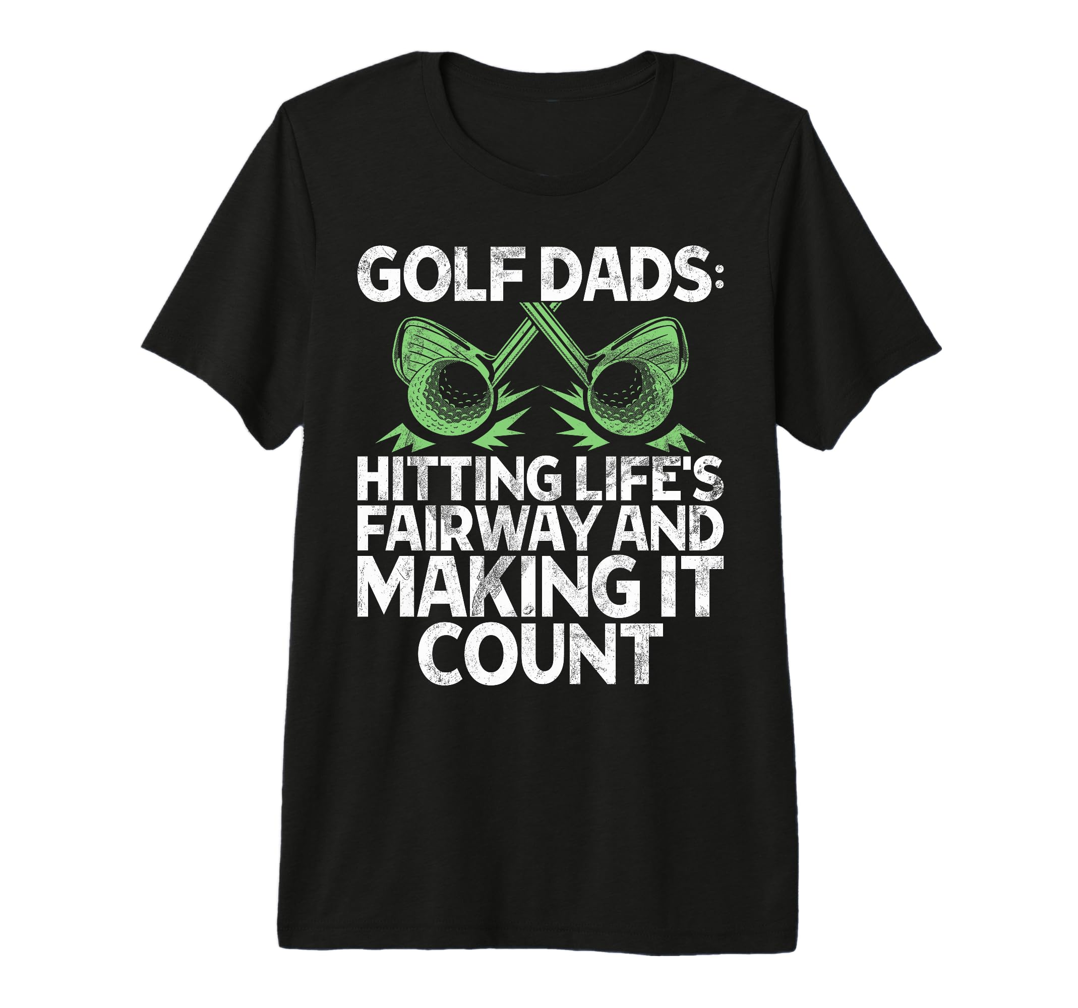 Hitting Lifes Fairway And Making It T-Shirt - Graphic Print Men Women - T-Shirt, Sweatshirt, Hoodie