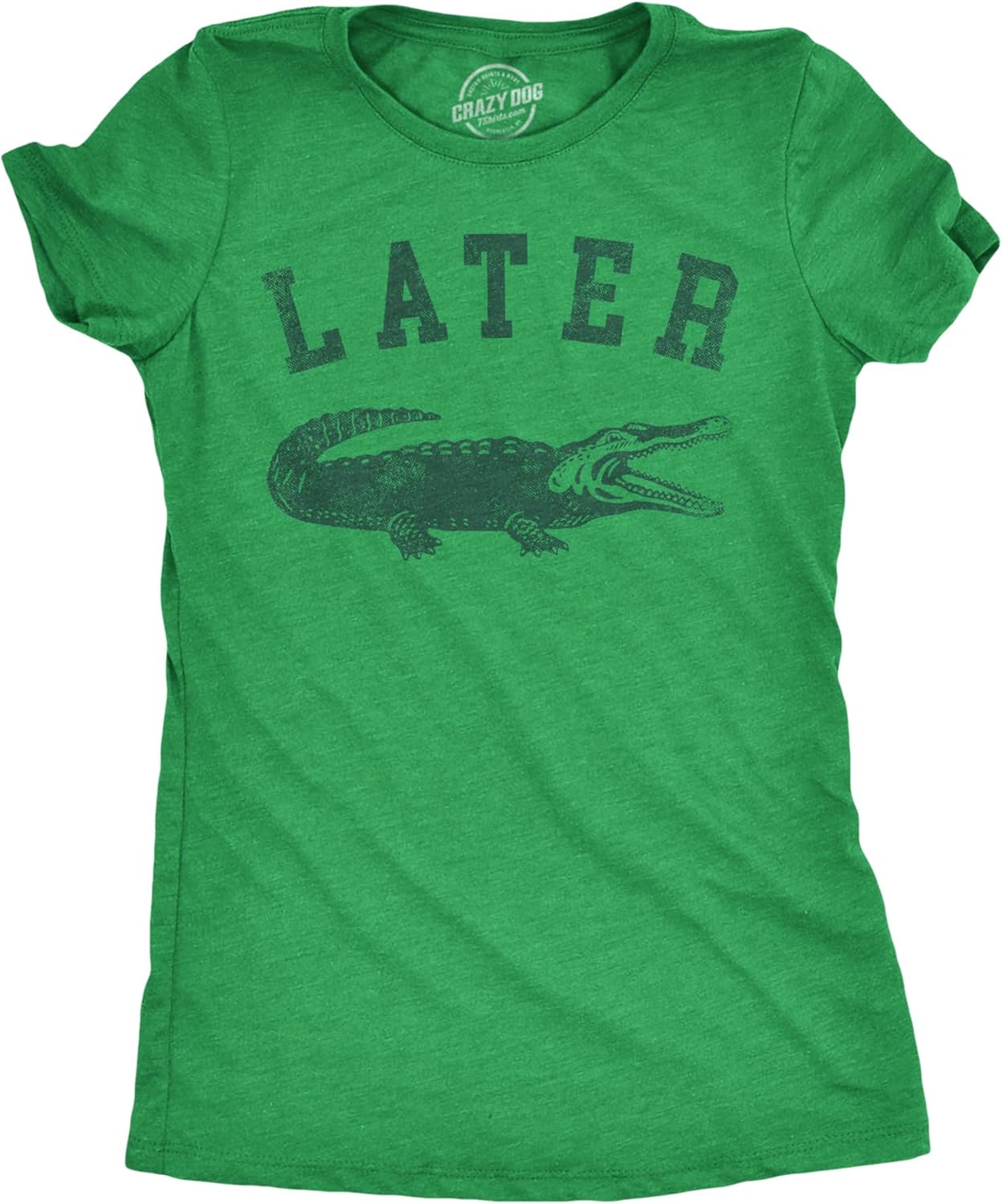 Womens Later Alligator Funny Gator Joke Saying for - Adult & Kids T-Shirts, Sweatshirts & Hoodies apparel design preview 1