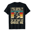 I Didnt Choose Cat Dad Life Cat Life T-Shirt - Aesthetic Graphic Unisex - T-Shirt, Sweatshirt, Hoodie
