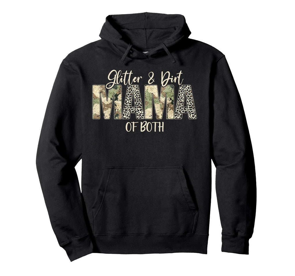 Glitter Dirt Mom Mama Both Leopard Hoodie - Novelty Apparel for Adults - T-Shirt, Sweatshirt, Hoodie