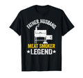 Father Husband Meat Smoker Legend Grilling T-Shirt - Unique Graphic Unisex - T-Shirt, Sweatshirt, Hoodie
