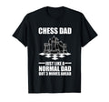 Chess Dad Just Like Normal Dad Funny T-Shirt - Streetwear Style Men Women - T-Shirt, Sweatshirt, Hoodie