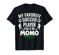 My Favorite Soccer Player Calls Me Momo T-Shirt - Unique Graphic for Adults - T-Shirt, Sweatshirt, Hoodie