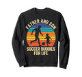 Father And Son Soccer Partners Life Sweatshirt - Streetwear Style Unisex - T-Shirt, Sweatshirt, Hoodie