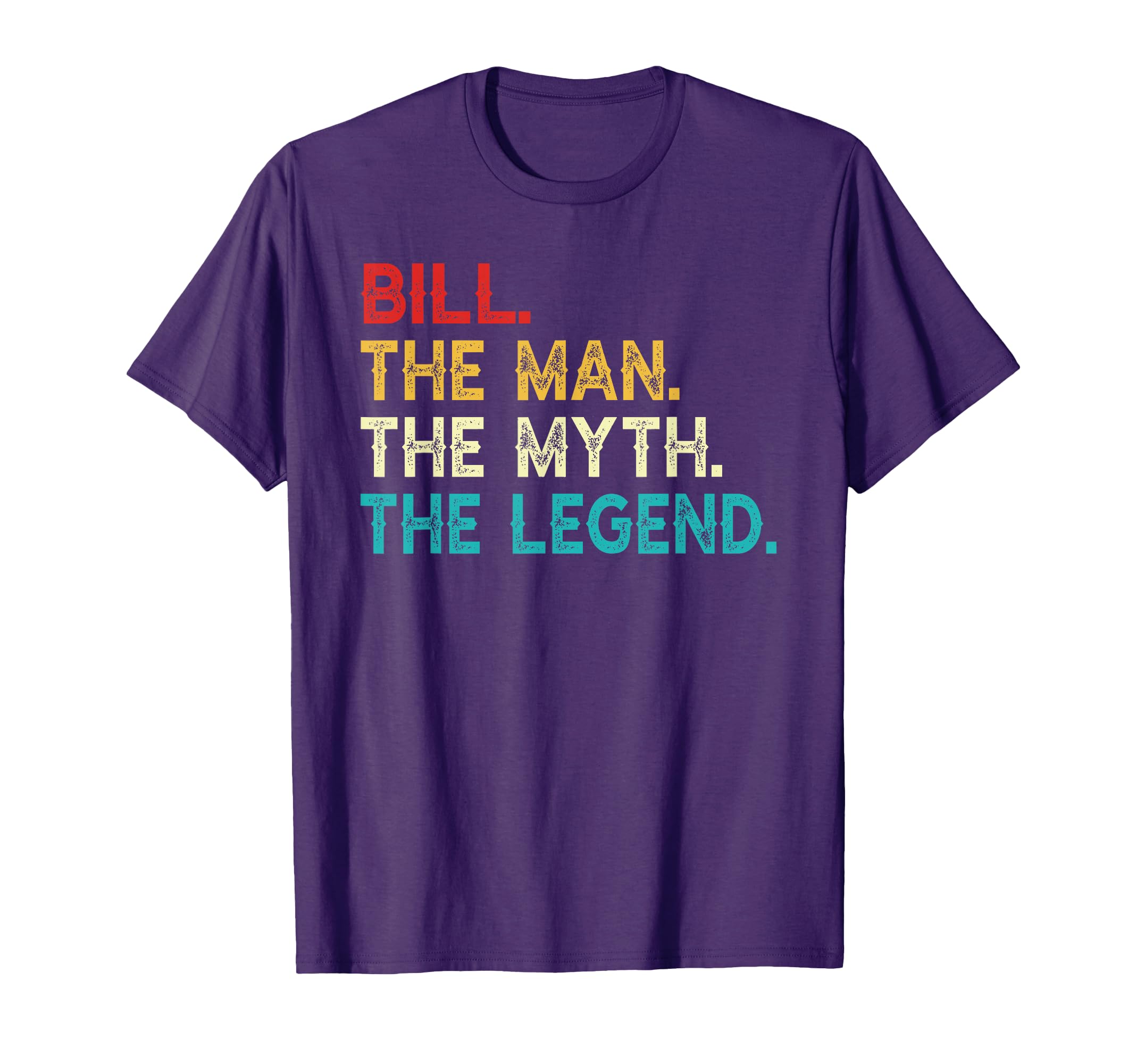 Bill Myth Legend Funny Birthday Bill T-Shirt - Graphic Print Unisex - T-Shirt, Sweatshirt, Hoodie