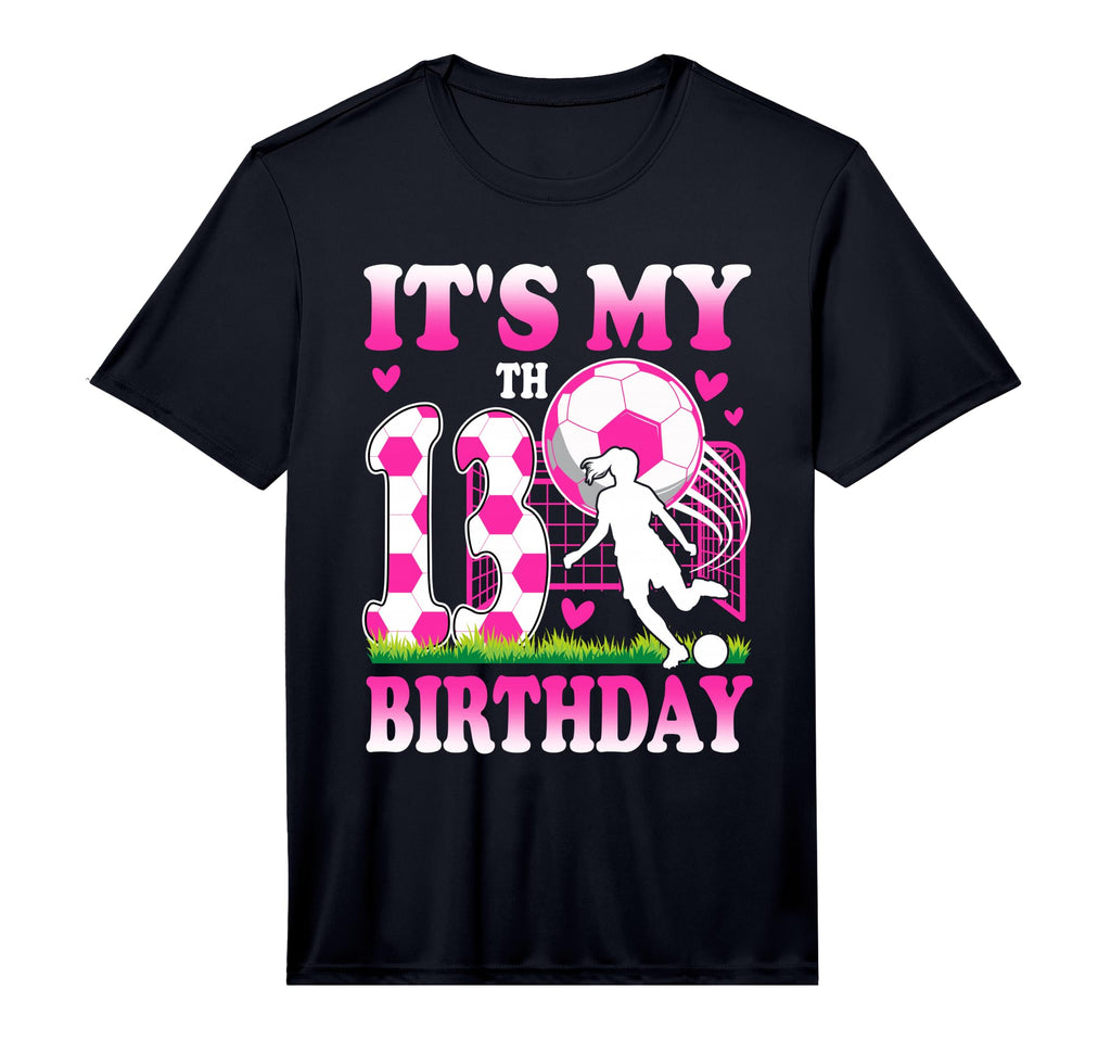 13 Year Old Birthday Soccer Themed T-Shirt - Fun Novelty Design Men Women - T-Shirt, Sweatshirt, Hoodie