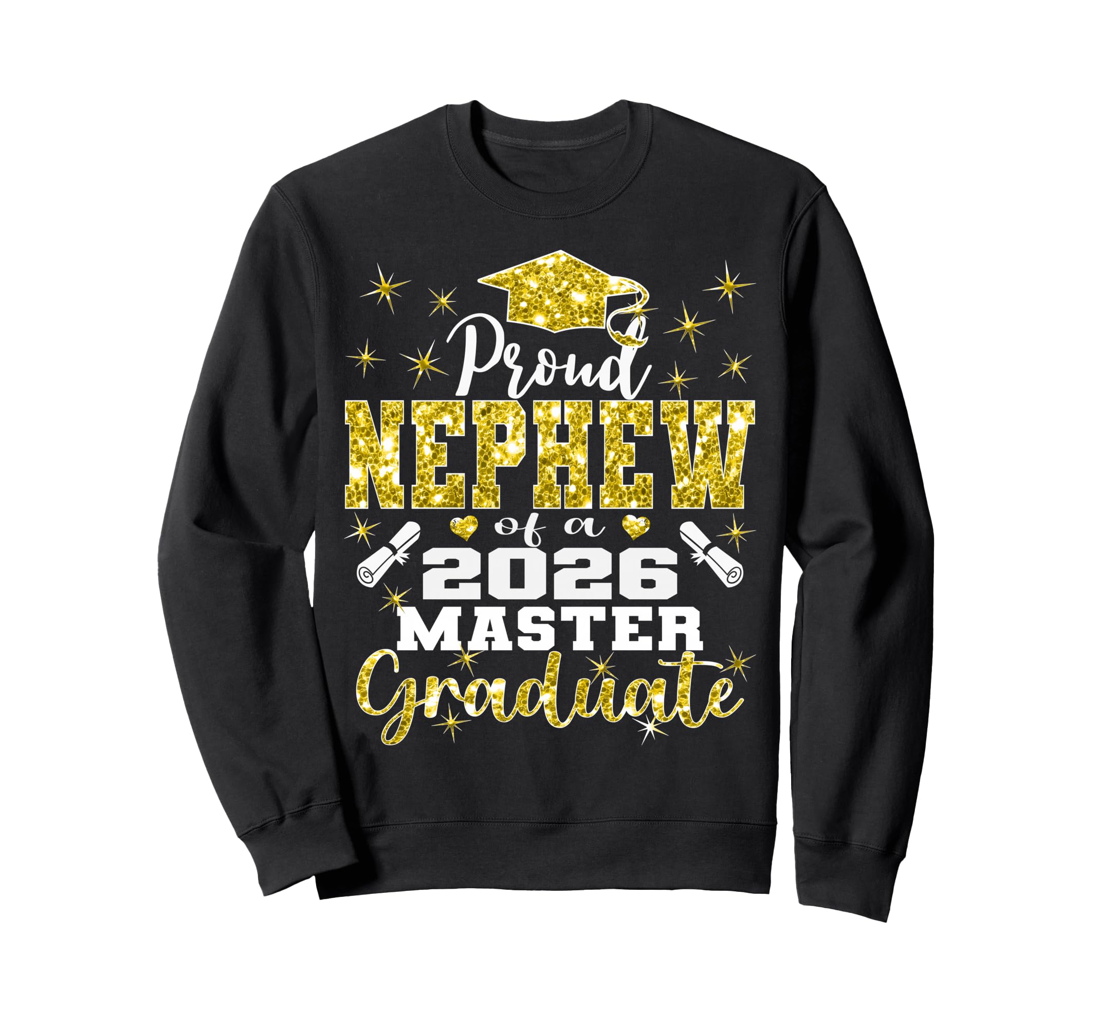 Proud Nephew 2026 Class Master Sweatshirt - Casual Everyday Wear Men Women - T-Shirt, Sweatshirt, Hoodie