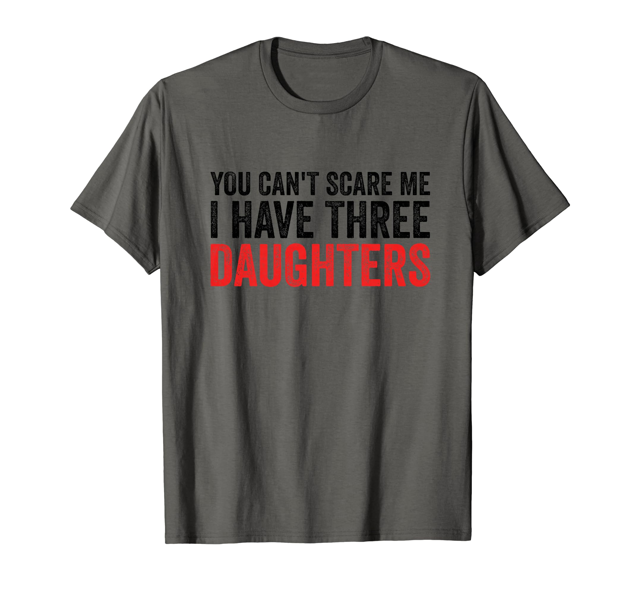 You Cant Scare Me I Have Three T-Shirt - Aesthetic Graphic for Adults - T-Shirt, Sweatshirt, Hoodie