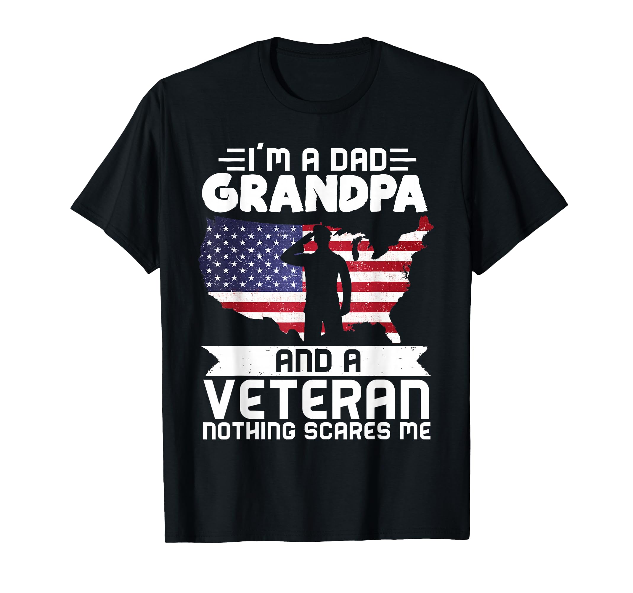 Dad Grandpa Veteran Nothing Scares T-Shirt - Graphic Print for Adults - T-Shirt, Sweatshirt, Hoodie