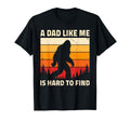 Dad Like Me Is Hard To Find Bigfoot T-Shirt - Graphic Print for Adults - T-Shirt, Sweatshirt, Hoodie
