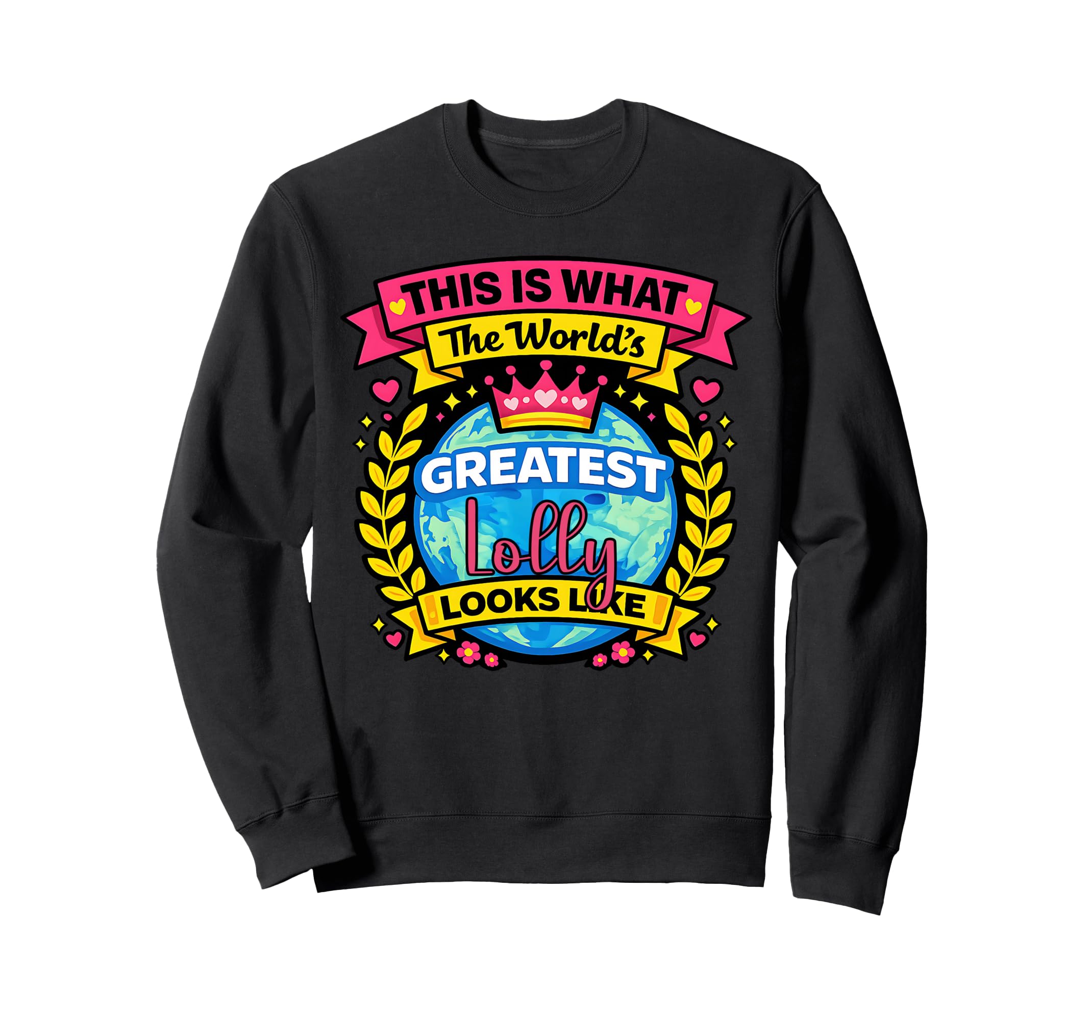 Worlds Cutest And Greatest Lolly Sweatshirt - Unique Graphic Men Women - T-Shirt, Sweatshirt, Hoodie