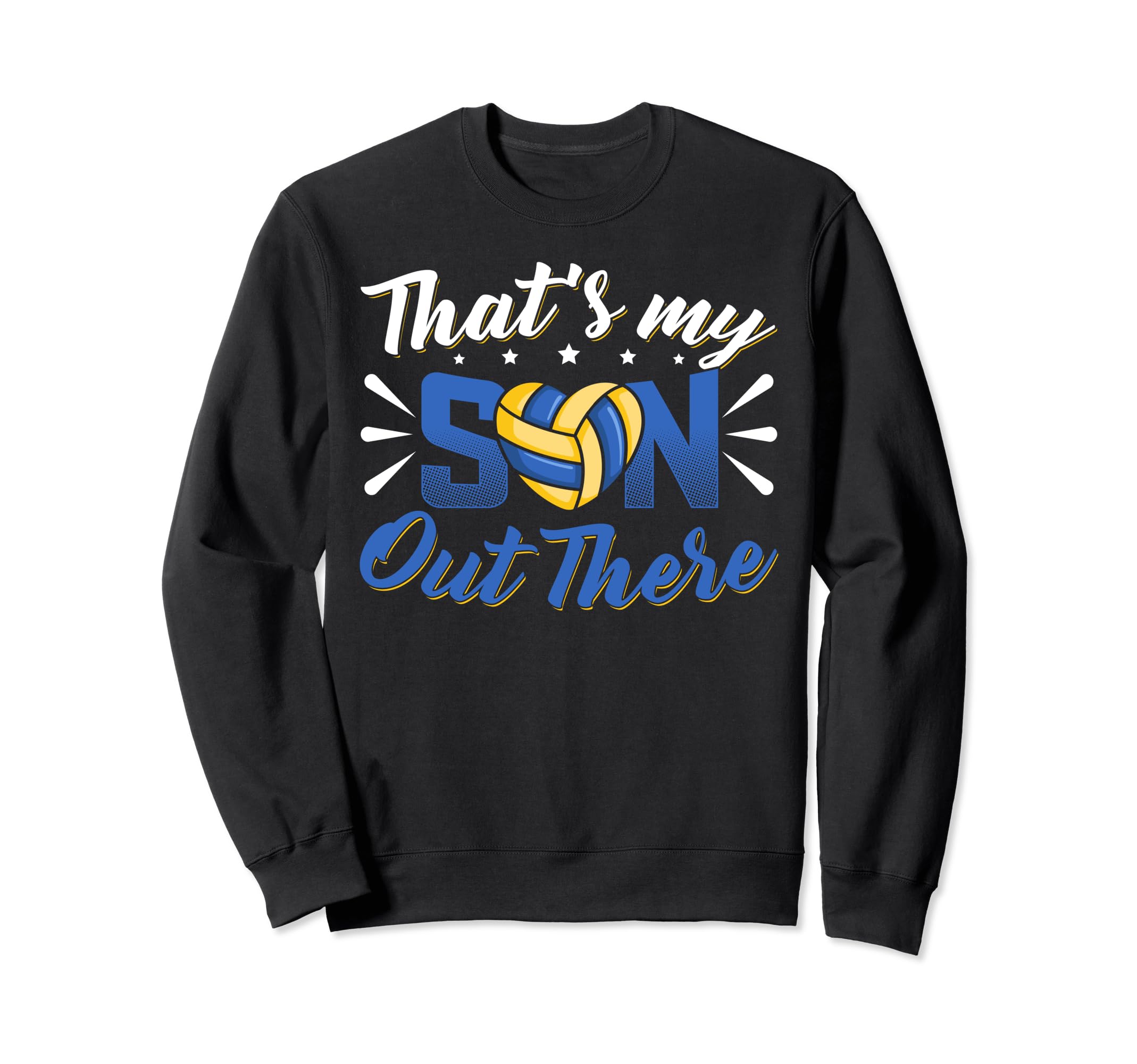 Thats My Son Out There Volleyball Mom Sweatshirt - Custom Art Print Unisex - T-Shirt, Sweatshirt, Hoodie