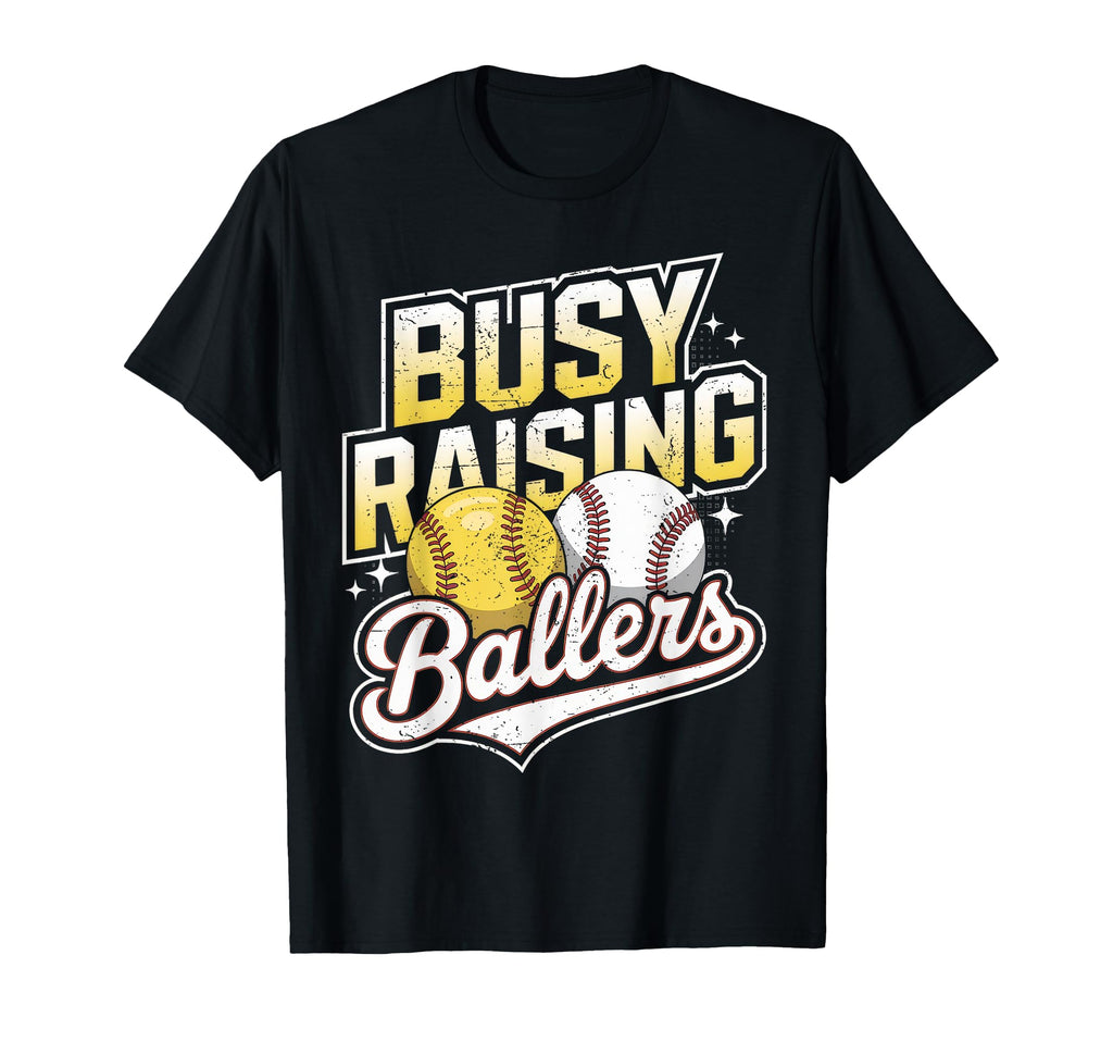 Busy Raising Ballers Softball And T-Shirt - Unique Graphic Men Women - T-Shirt, Sweatshirt, Hoodie