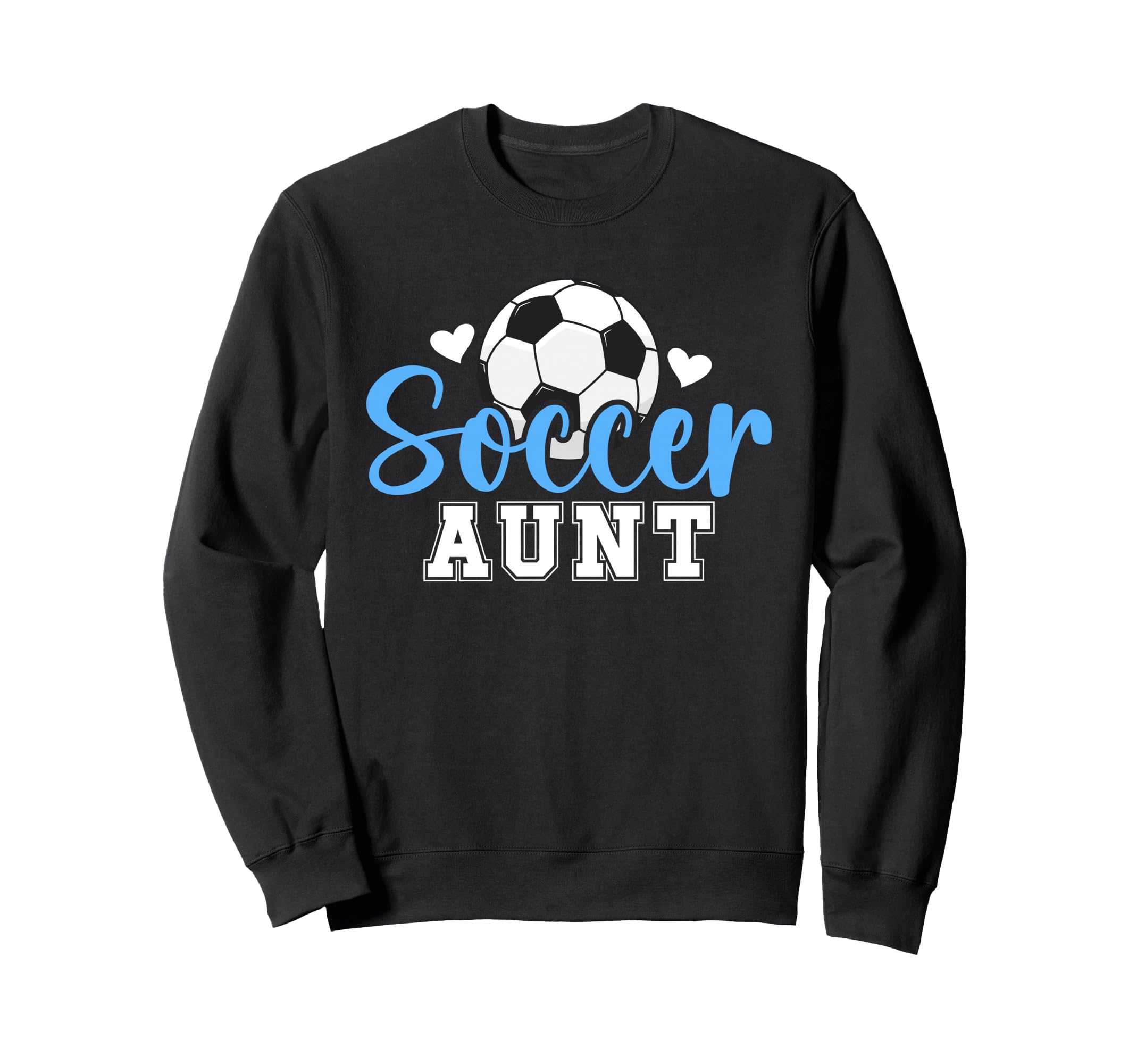 Soccer Aunt Proud Aunt Soccer Player Sweatshirt - Aesthetic Graphic Unisex - T-Shirt, Sweatshirt, Hoodie