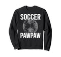 Soccer Pawpaw Grandpa Pawpaw Sweatshirt - Streetwear Style for Adults - T-Shirt, Sweatshirt, Hoodie