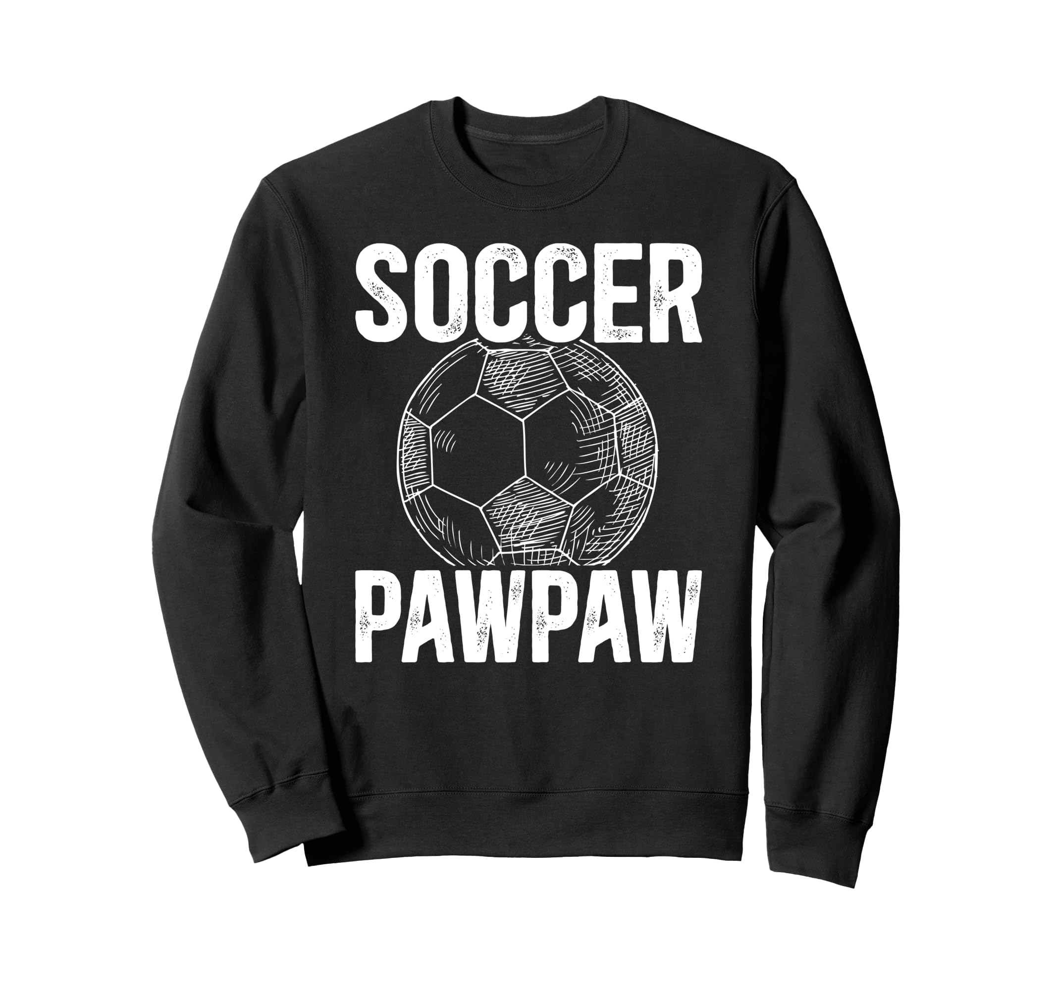 Soccer Pawpaw Grandpa Pawpaw Sweatshirt - Streetwear Style for Adults - T-Shirt, Sweatshirt, Hoodie