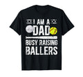 I Am Dad Busy Raising Ballers T-Shirt - Streetwear Style Men Women - T-Shirt, Sweatshirt, Hoodie