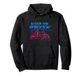Funny Trucker Truck Driver Keep Hoodie - Minimalist Print Men Women - T-Shirt, Sweatshirt, Hoodie