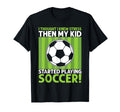 I Thought I Knew Stress Soccer Dad T-Shirt - Streetwear Style Unisex - T-Shirt, Sweatshirt, Hoodie