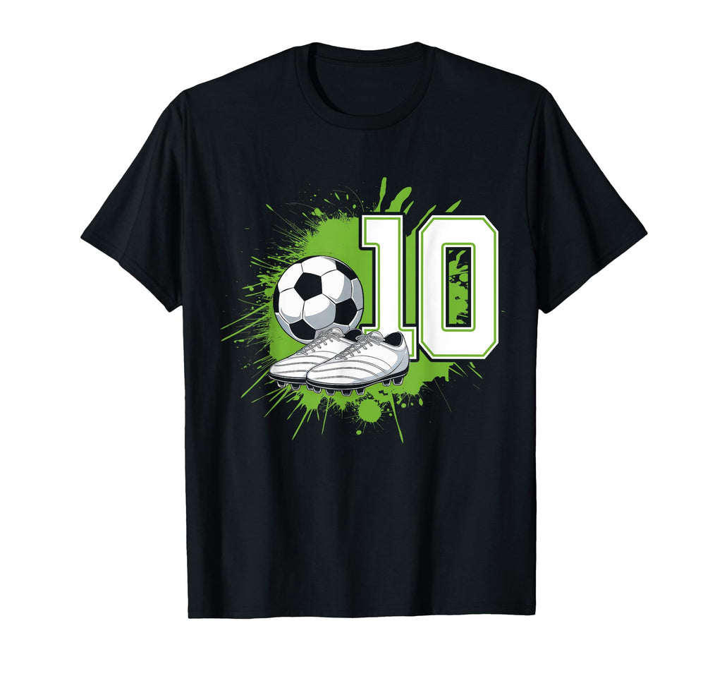 10 Soccer Birthday Gift Soccer T-Shirt - Casual Everyday Wear Men Women - T-Shirt, Sweatshirt, Hoodie