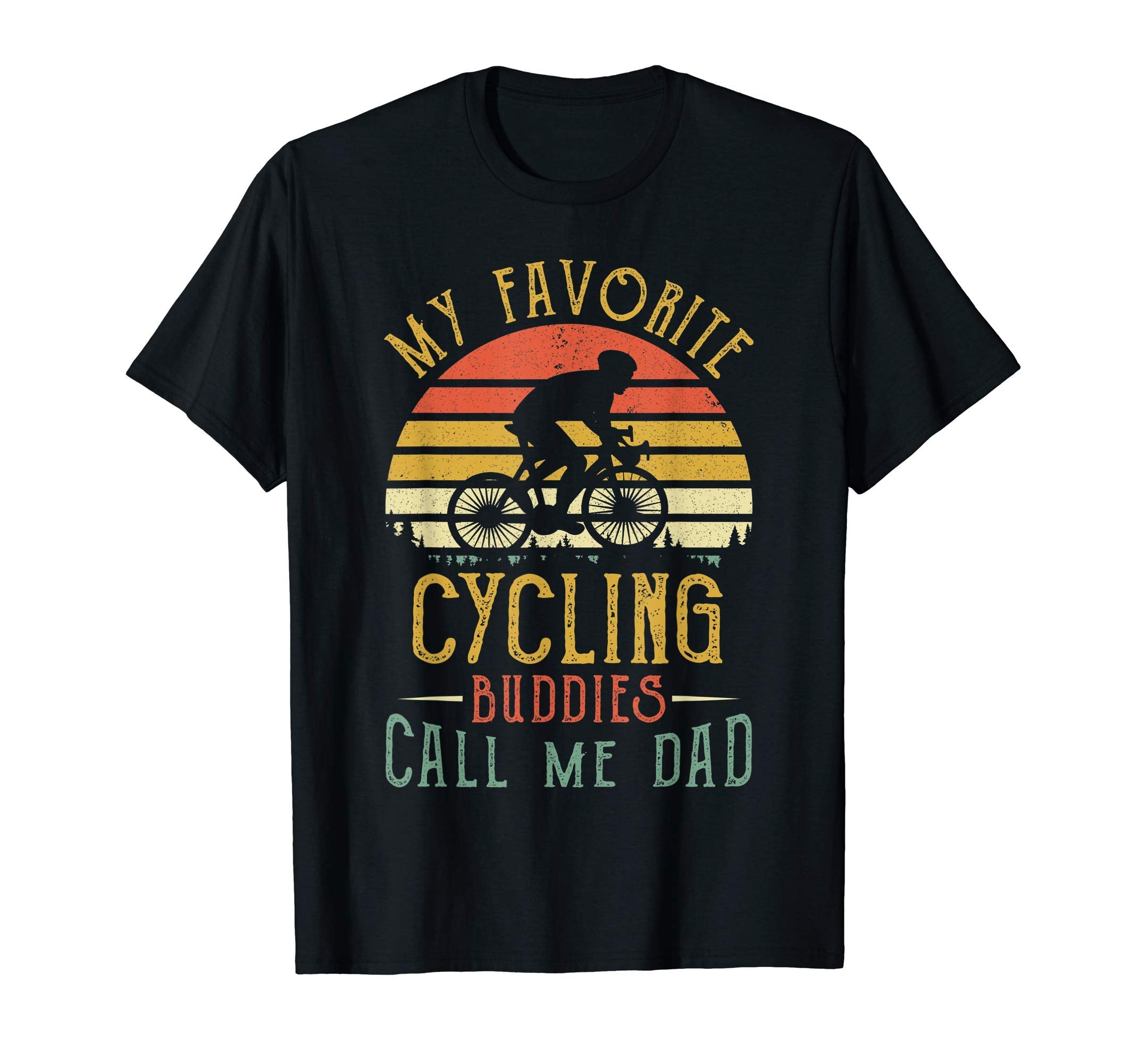 My Favorite Cycling Buddies Call Me Dad T-Shirt - Minimalist Print Unisex - T-Shirt, Sweatshirt, Hoodie