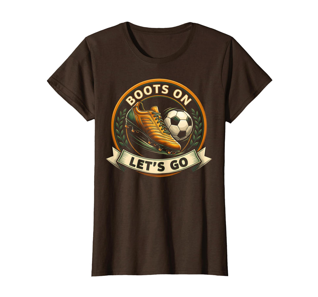 Boots Lets Go Soccer Game Day T-Shirt - Casual Everyday Wear Unisex - T-Shirt, Sweatshirt, Hoodie