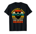 Awesome Dads Have Tattoos And Beards T-Shirt - Novelty Apparel Men Women - T-Shirt, Sweatshirt, Hoodie
