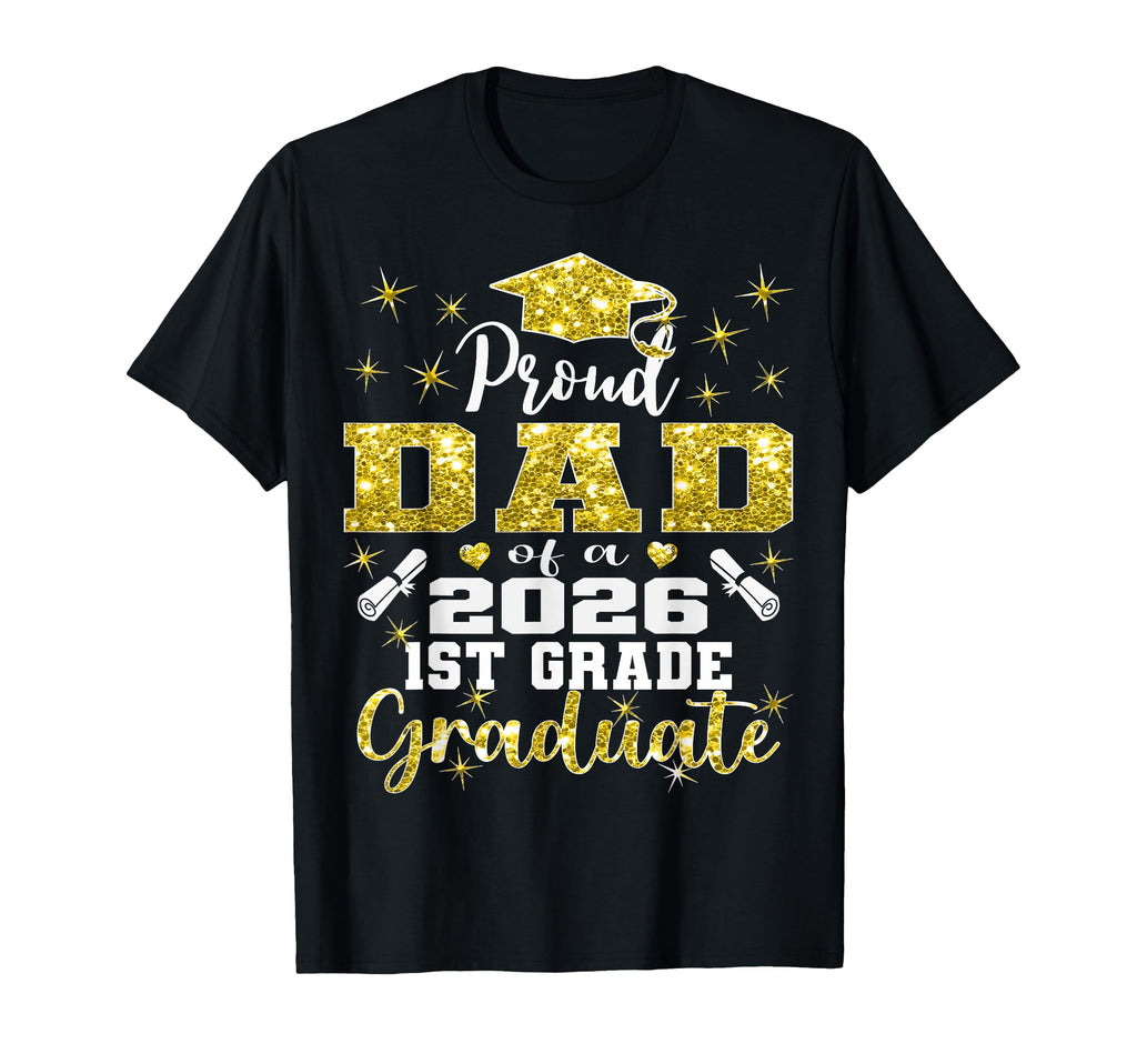 Proud Dad 1St Grade Graduate 2026 T-Shirt - Minimalist Print for Adults - T-Shirt, Sweatshirt, Hoodie