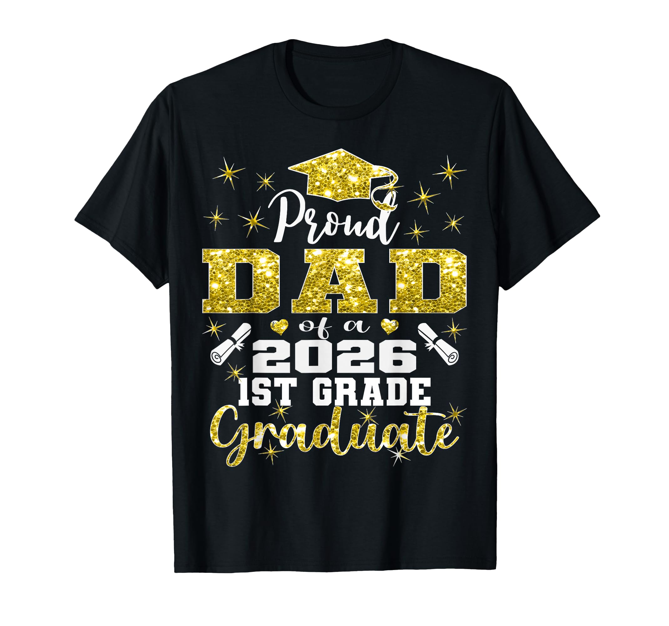 Proud Dad 1St Grade Graduate 2026 T-Shirt - Minimalist Print for Adults - T-Shirt, Sweatshirt, Hoodie
