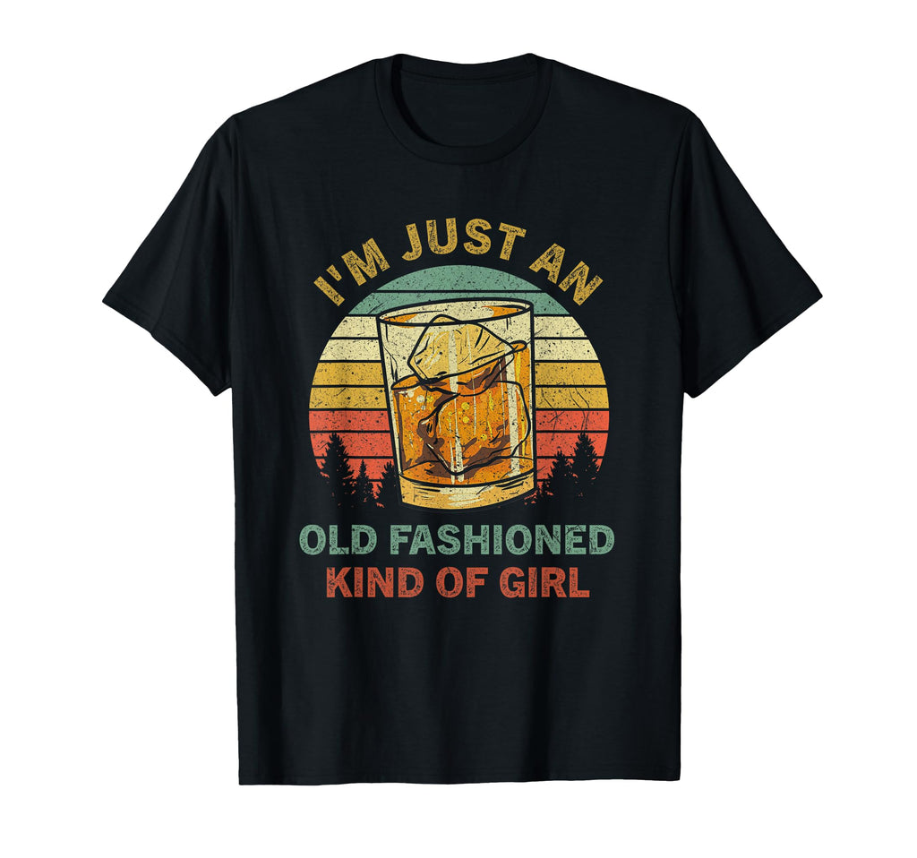 Im Just Old Fashioned Kind Funny Bourbon T-Shirt - Unique Graphic Men Women - T-Shirt, Sweatshirt, Hoodie
