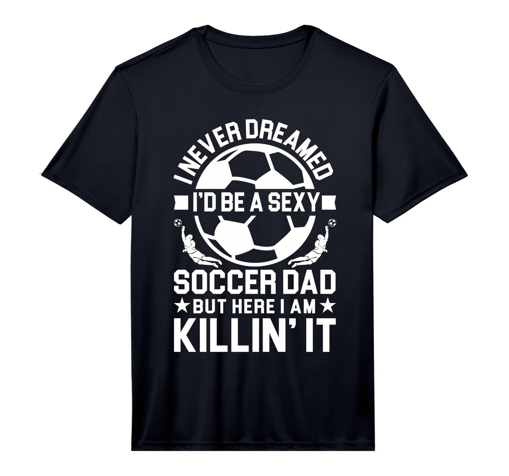 Mens Soccer Dad Performance T-Shirt - Graphic Print Unisex - T-Shirt, Sweatshirt, Hoodie