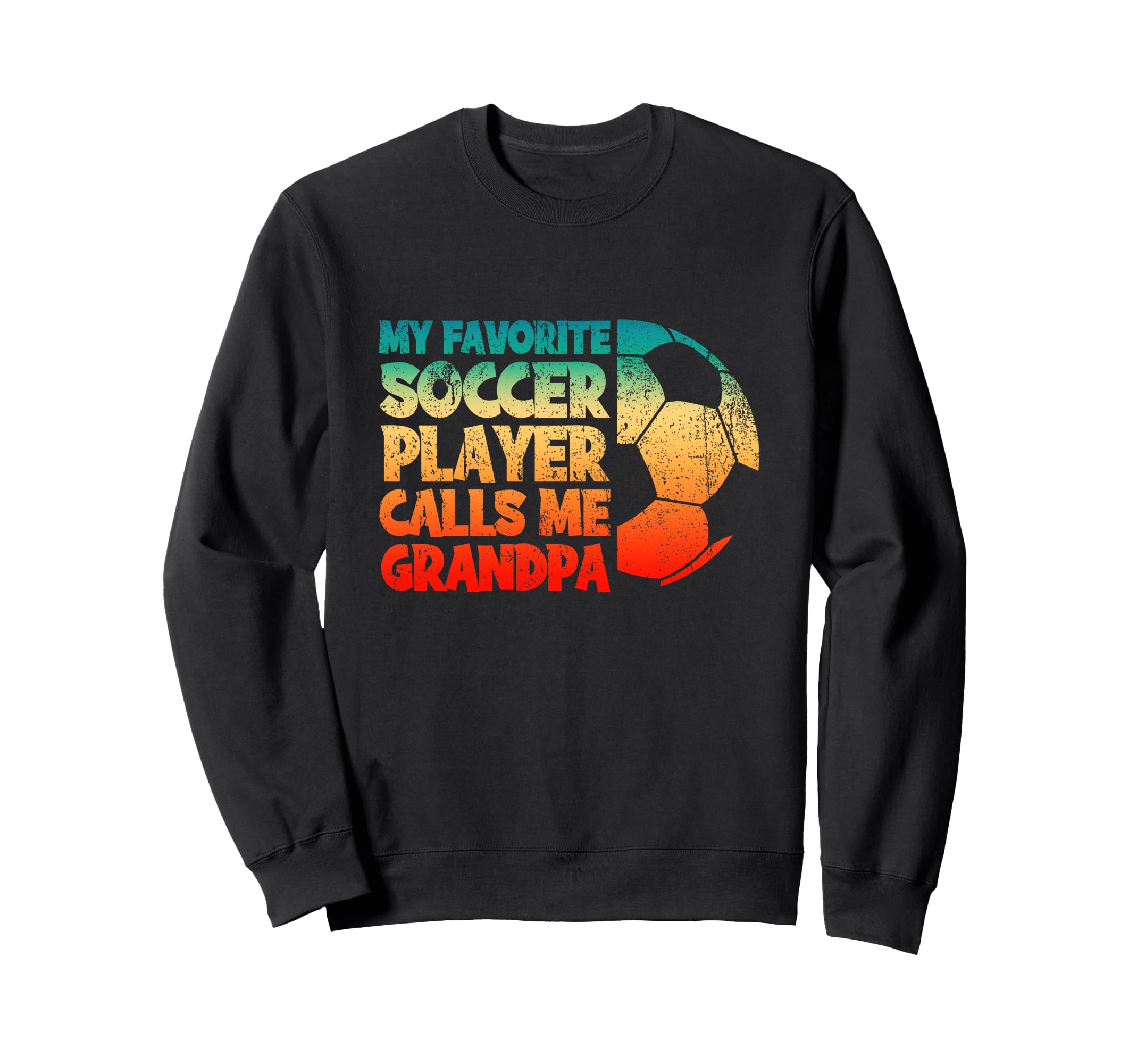 Funny My Favorite Soccer Player Sweatshirt - Custom Art Print Men Women - T-Shirt, Sweatshirt, Hoodie