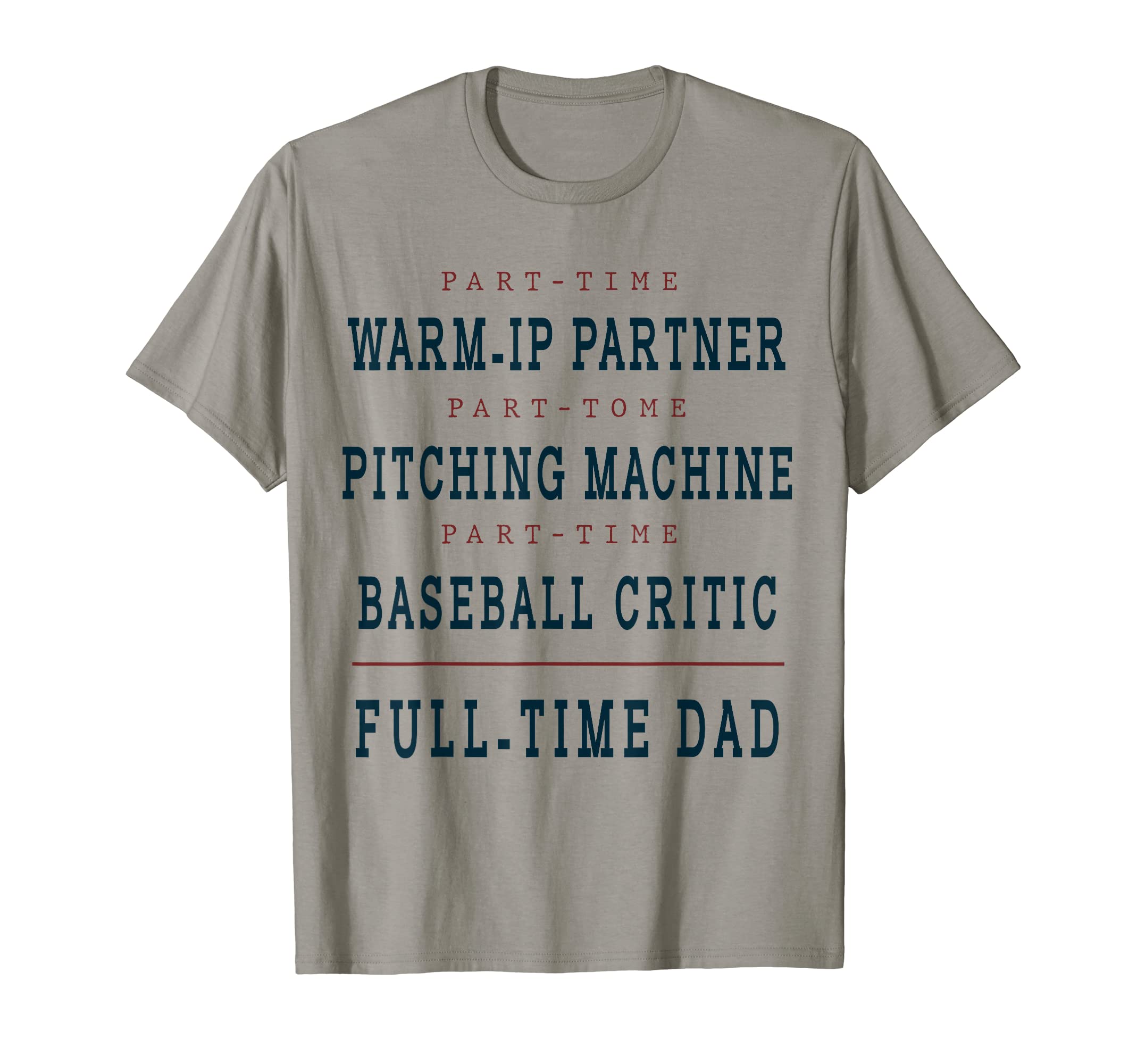 Part Time Warm Up Partner Pitching T-Shirt - Unique Graphic for Adults - T-Shirt, Sweatshirt, Hoodie